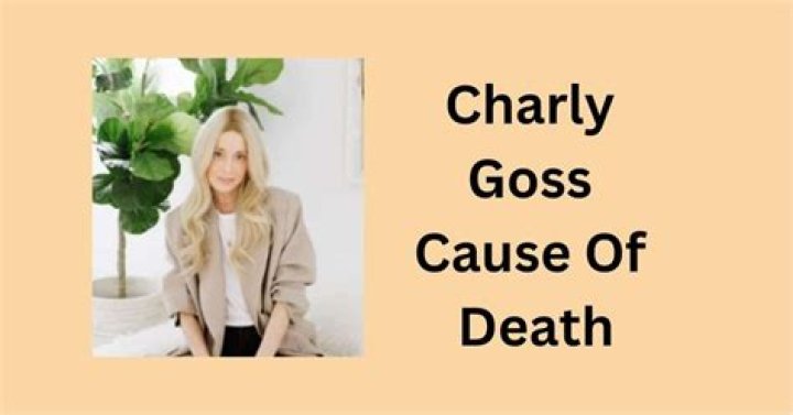 Charly Goss Obituary and Cause of Death A Beloved Figure in the